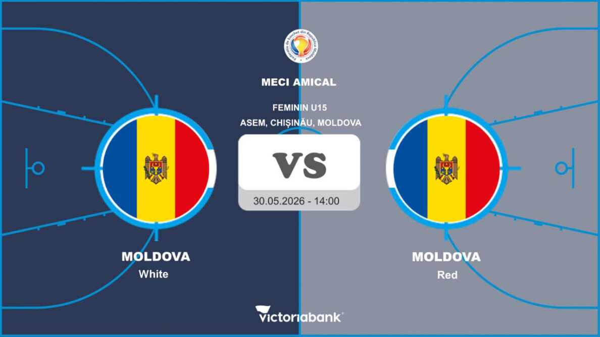 MECI AMICAL 30.05.2026: U15 MOLDOVA (White) vs U15 MOLDOVA (Red) fete